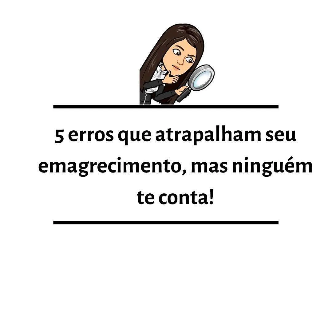 Ilustração de mulher com lupa e título sobre os 5 erros que atrapalham seu emagrecimento