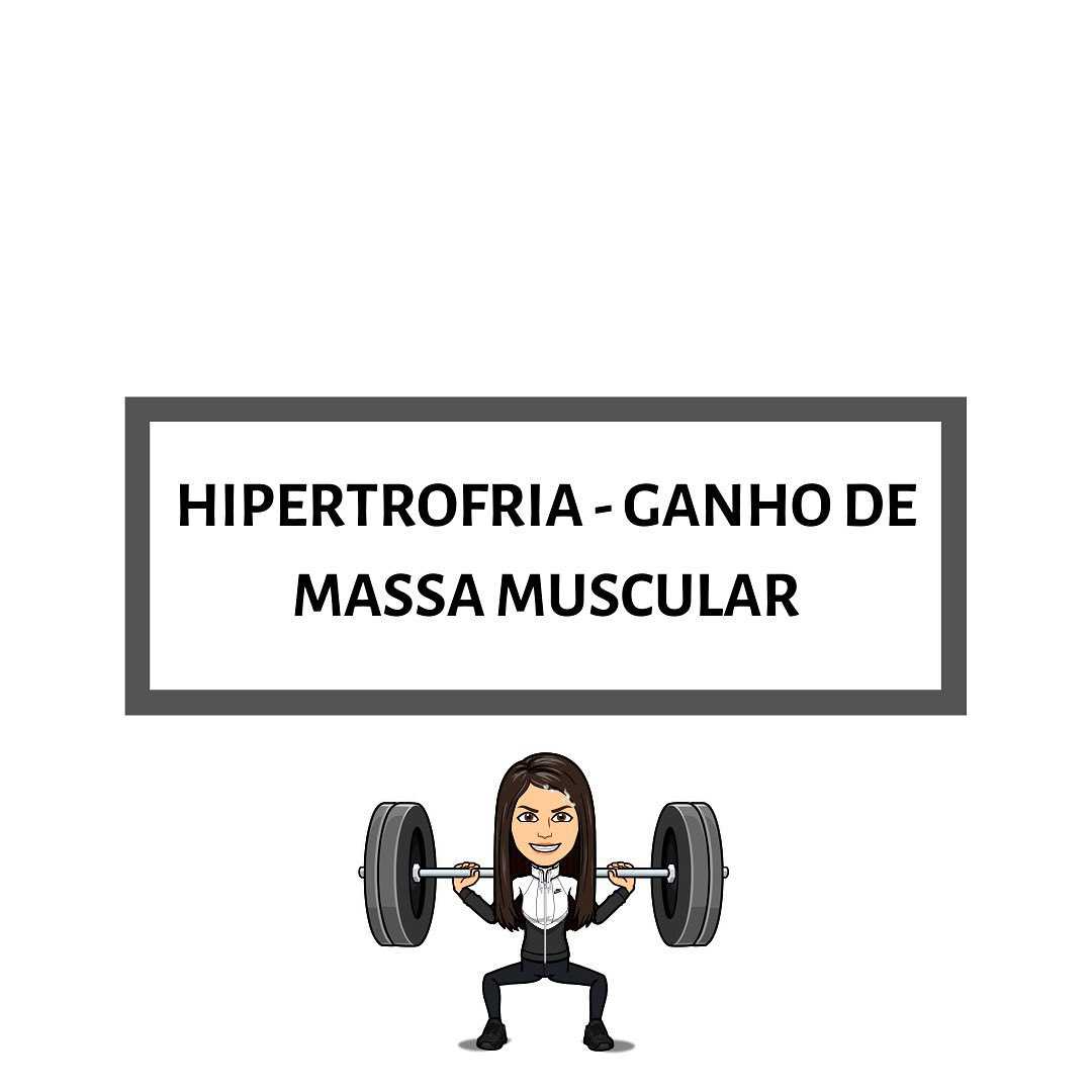 Hipertrofia - Ganho de massa muscular